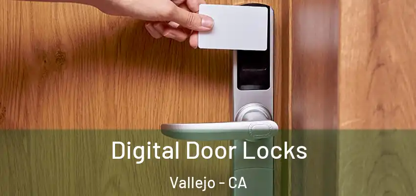  Digital Door Locks Vallejo - CA