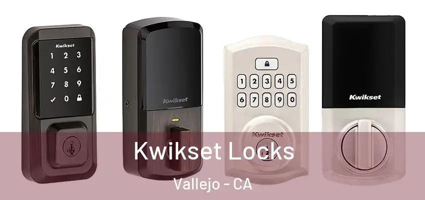  Kwikset Locks Vallejo - CA